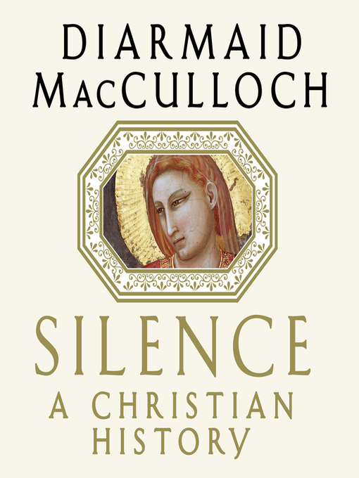 Title details for Silence by Diarmaid MacCulloch - Available